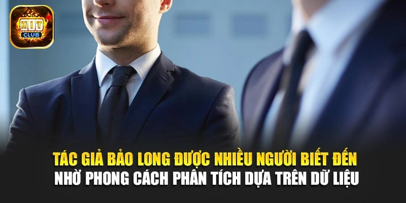 Tác giả Bảo Long được nhiều người biết đến nhờ phong cách phân tích dựa trên dữ liệu